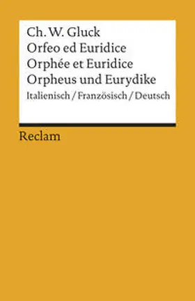 Gluck / Schmidt | Orfeo/Orphée/Orpheus | Buch | 978-3-15-019191-0 | sack.de