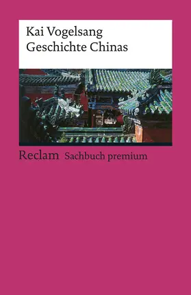 Vogelsang |  Kleine Geschichte Chinas | Buch |  Sack Fachmedien