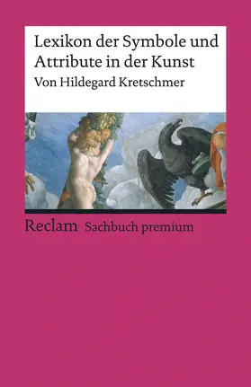 Kretschmer |  Lexikon der Symbole und Attribute in der Kunst | Buch |  Sack Fachmedien