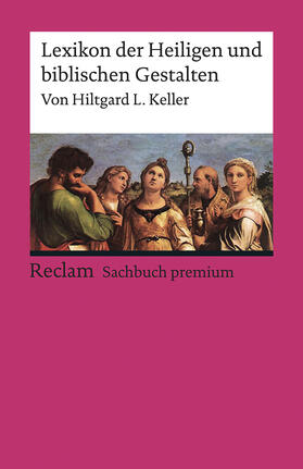 Keller |  Lexikon der Heiligen und biblischen Gestalten | Buch |  Sack Fachmedien