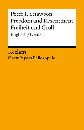 Strawson / Meyer |  Freedom and Resentment / Freiheit und Groll. Englisch/Deutsch. [Great Papers Philosophie] | Buch |  Sack Fachmedien