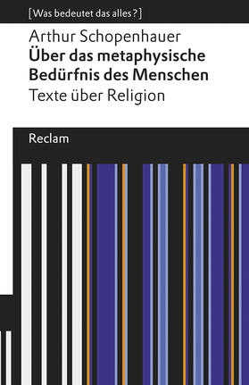 Schopenhauer |  Schopenhauer, A: Das metaphysische Bedürfnis des Menschen | Buch |  Sack Fachmedien