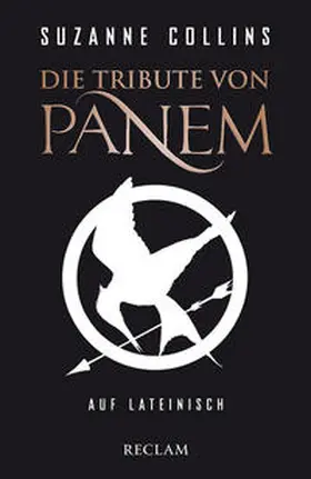 Collins / Janka / Stierstorfer |  Die Tribute von Panem auf Lateinisch / De sortibus Pani tributis | Buch |  Sack Fachmedien