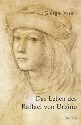 Vasari / Kanz |  Das Leben des Raffael von Urbino | Buch |  Sack Fachmedien