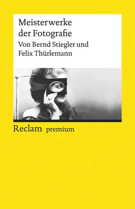 Stiegler / Thürlemann |  Meisterwerke der Fotografie | Buch |  Sack Fachmedien