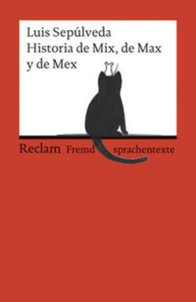 Sepúlveda / Schwermann |  Historia de Mix, de Max y de Mex | Buch |  Sack Fachmedien