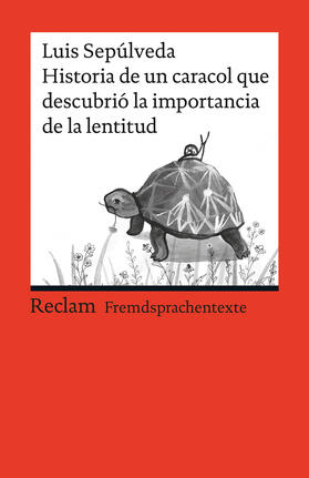 Sepúlveda / Schwermann / Sepu´lveda |  Historia de un caracol que descubrió la importancia de la lentitud | Buch |  Sack Fachmedien