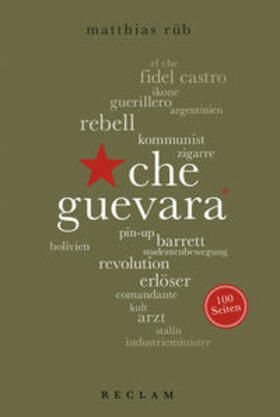 Rüb |  Che Guevara. 100 Seiten | Buch |  Sack Fachmedien