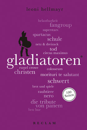 Hellmayr |  Gladiatoren. 100 Seiten | Buch |  Sack Fachmedien