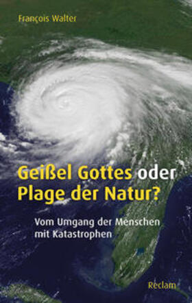 Walter |  Geißel Gottes oder Plage der Natur? | Buch |  Sack Fachmedien