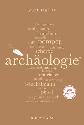 Wallat |  Archäologie. 100 Seiten | Buch |  Sack Fachmedien