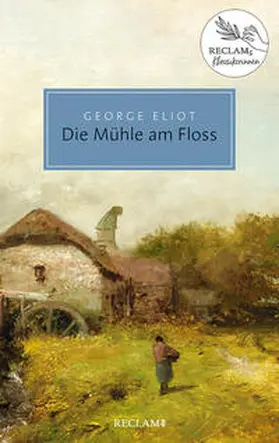 Eliot |  Die Mühle am Floss | Buch |  Sack Fachmedien