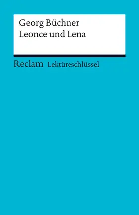 Büchner / Große |  Lektüreschlüssel zu Georg Büchner: Leonce und Lena | eBook | Sack Fachmedien