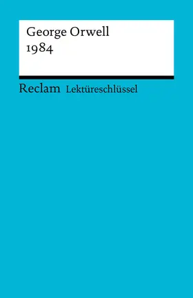 Orwell / Ellenrieder |  Lektüreschlüssel zu George Orwell: 1984 | eBook | Sack Fachmedien