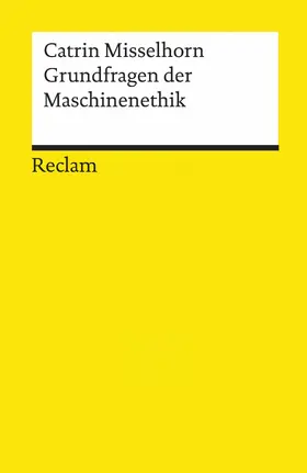 Misselhorn |  Grundfragen der Maschinenethik | eBook | Sack Fachmedien