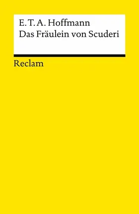 Hoffmann |  Das Fräulein von Scuderi. Erzählung aus dem Zeitalter Ludwig des Vierzehnten. Textausgabe mit Anmerkungen/Worterklärungen | eBook | Sack Fachmedien