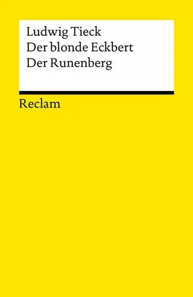 Tieck |  Der blonde Eckbert · Der Runenberg. Märchen. Textausgabe mit Anmerkungen/Worterklärungen | eBook | Sack Fachmedien