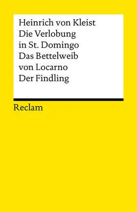 Kleist |  Die Verlobung in St. Domingo. Das Bettelweib von Locarno. Der Findling. Erzählungen. Textausgabe mit Anmerkungen/Worterklärungen | eBook | Sack Fachmedien