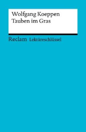 Koeppen / Pütz |  Lektüreschlüssel zu Wolfgang Koeppen: Tauben im Gras | eBook | Sack Fachmedien