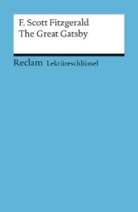 Fitzgerald / Williams |  Lektüreschlüssel. F. Scott Fitzgerald: The Great Gatsby | eBook | Sack Fachmedien