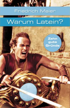 Maier |  Warum Latein?. Zehn gute Gründe | eBook | Sack Fachmedien