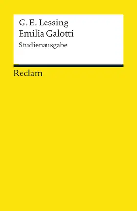 Lessing / Bauer / Plachta |  Emilia Galotti. Ein Trauerspiel in fünf Aufzügen - Kritische Studienausgabe mit Zusatzinformationen zu Überlieferung und Uraufführung - Reclam | eBook | Sack Fachmedien