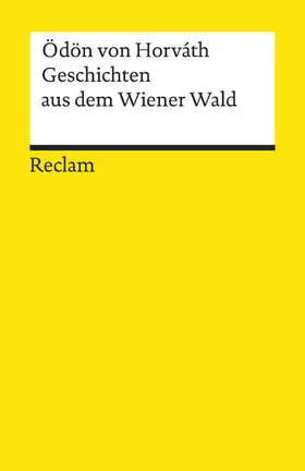 Horváth |  Geschichten aus dem Wiener Wald. Volksstück. Textausgabe mit editorischer Notiz, Anmerkungen/Worterklärungen, Literaturhinweisen und Nachwort | eBook | Sack Fachmedien