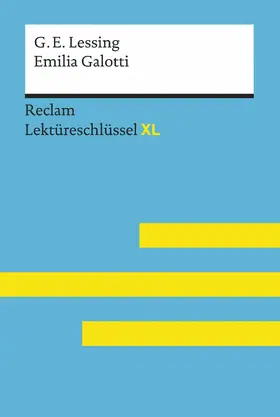 Ephraim Lessing / Pelster |  Emilia Galotti von Gotthold Ephraim Lessing: Reclam Lektüreschlüssel XL | eBook | Sack Fachmedien