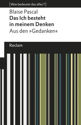 Pascal / Wetz |  Das Ich besteht in meinem Denken. Aus den »Gedanken«. [Was bedeutet das alles?] | eBook | Sack Fachmedien