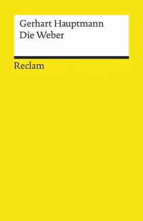 Hauptmann / Neubauer |  Die Weber. Schauspiel aus den vierziger Jahren. Textausgabe mit Anmerkungen/Worterklärungen, Literaturhinweisen und Nachwort | eBook | Sack Fachmedien