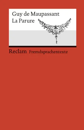 Maupassant |  La Parure. Französischer Text mit deutschen Worterklärungen. B1-B2 (GER) | eBook | Sack Fachmedien