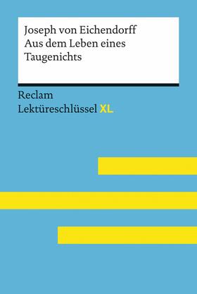 Eichendorff / Pelster |  Aus dem Leben eines Taugenichts von Joseph von Eichendorff: Reclam Lektüreschlüssel XL | eBook | Sack Fachmedien