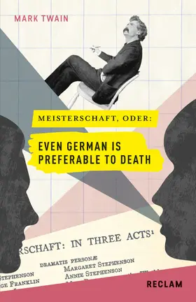 Twain |  Meisterschaft, oder: Even German is preferable to death. Englisch/Deutsch | eBook | Sack Fachmedien