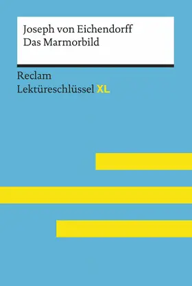 Eichendroff / Pütz |  Das Marmorbild von Joseph von Eichendorff: Reclam Lektüreschlüssel XL | eBook | Sack Fachmedien