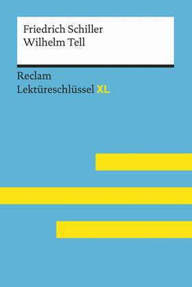 Schiller / Neubauer |  Wilhelm Tell von Friedrich Schiller: Reclam Lektüreschlüssel XL | eBook | Sack Fachmedien