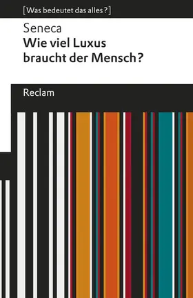 Seneca / Giebel |  Wie viel Luxus braucht der Mensch?. [Was bedeutet das alles?] | eBook | Sack Fachmedien