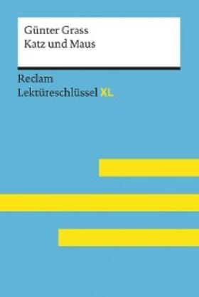 Grass / Spreckelsen |  Katz und Maus von Günter Grass: Reclam Lektüreschlüssel XL | eBook | Sack Fachmedien