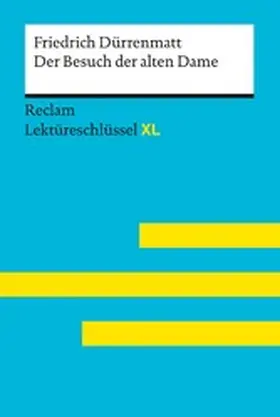 Dürrenmatt / Völkl |  Der Besuch der alten Dame von Friedrich Dürrenmatt: Reclam Lektüreschlüssel XL | eBook | Sack Fachmedien