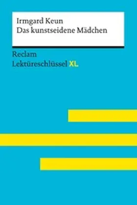 Keun / Borcherding |  Das kunstseidene Mädchen von Irmgard Keun: Reclam Lektüreschlüssel XL | eBook | Sack Fachmedien