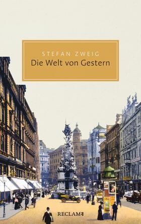 Zweig / Renoldner |  Die Welt von Gestern. Erinnerungen eines Europäers | eBook | Sack Fachmedien