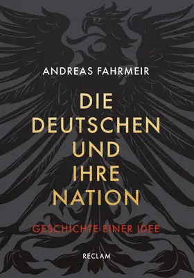 Fahrmeir |  Die Deutschen und ihre Nation | eBook | Sack Fachmedien