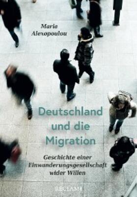Alexopoulou |  Deutschland und die Migration | eBook | Sack Fachmedien