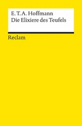 Hoffmann / Nehring |  Die Elixiere des Teufels. Nachgelassene Papiere des Bruders Medardus eines Kapuziners | eBook | Sack Fachmedien