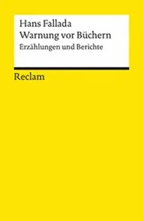 Fallada / Gansel |  Warnung vor Büchern. Erzählungen und Berichte | eBook | Sack Fachmedien