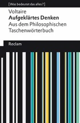 Voltaire / Bauer |  Aufgeklärtes Denken. Aus dem Philosophischen Taschenwörterbuch. [Was bedeutet das alles?] | eBook | Sack Fachmedien