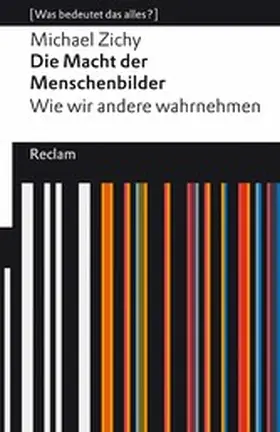 Zichy | Die Macht der Menschenbilder. Wie wir andere wahrnehmen. [Was bedeutet das alles?] | E-Book | sack.de