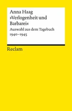 Haag / Holleis |  »Verlogenheit und Barbarei«. Auswahl aus dem Tagebuch 1940-1945 | eBook | Sack Fachmedien