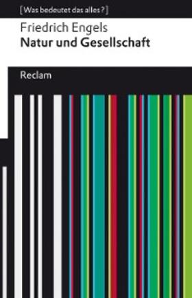 Engels |  Natur und Gesellschaft. Ausgewählt und kommentiert von Heinrich Detering | eBook | Sack Fachmedien