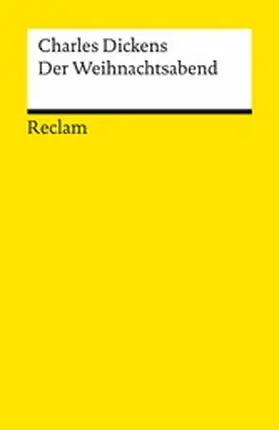 Dickens |  Der Weihnachtsabend oder Eine Geistergeschichte zum Christfest | eBook | Sack Fachmedien