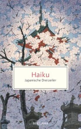 Reclam Verlag |  Haiku. Japanische Dreizeiler | eBook | Sack Fachmedien